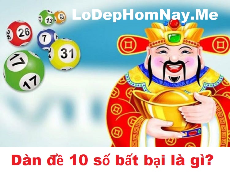 Dàn đề 10 số bất bại là gì?