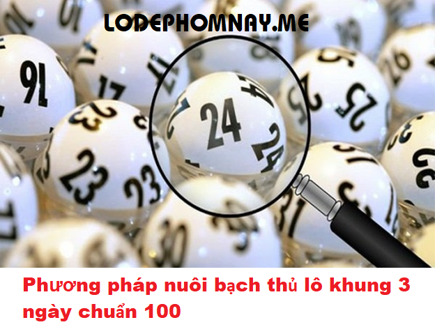 Một số phương pháp nuôi bạch thủ lô khung 3 ngày chuẩn 100