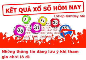 Những thông tin đáng lưu ý khi tham gia chơi lô đề