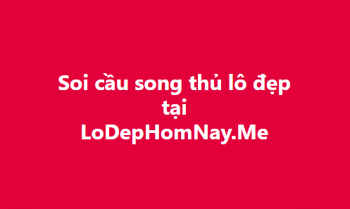 Soi cầu song thủ lô