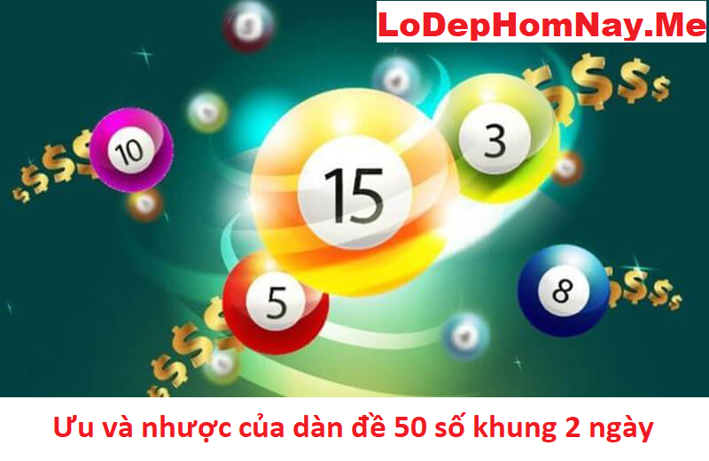 Ưu điểm và nhược điểm của dàn đề 60 số khung 2 ngày